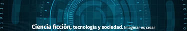 Ciencia ficcin, tecnologa y sociedad
